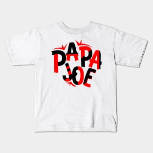 papa joe's Kids T-Shirt